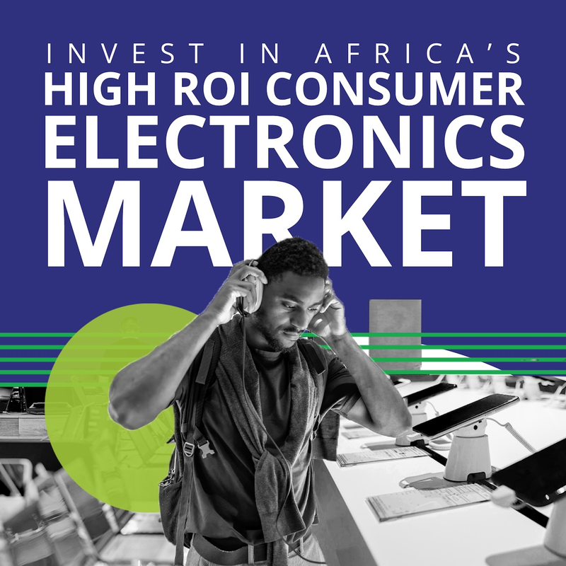 Invest In Consumer Electronics Business In Africa [Infographic]