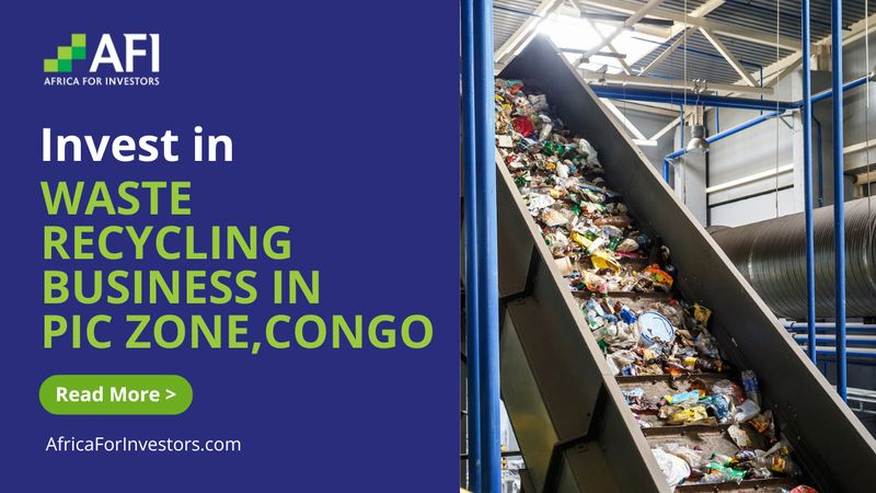 Invest in Waste Recycling Business in Africa | PIC | Congo